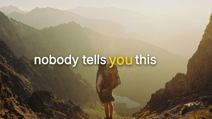 A caption reading nobody tells you this over a photograph of a hiker in mountains, with the word you lit in yellow